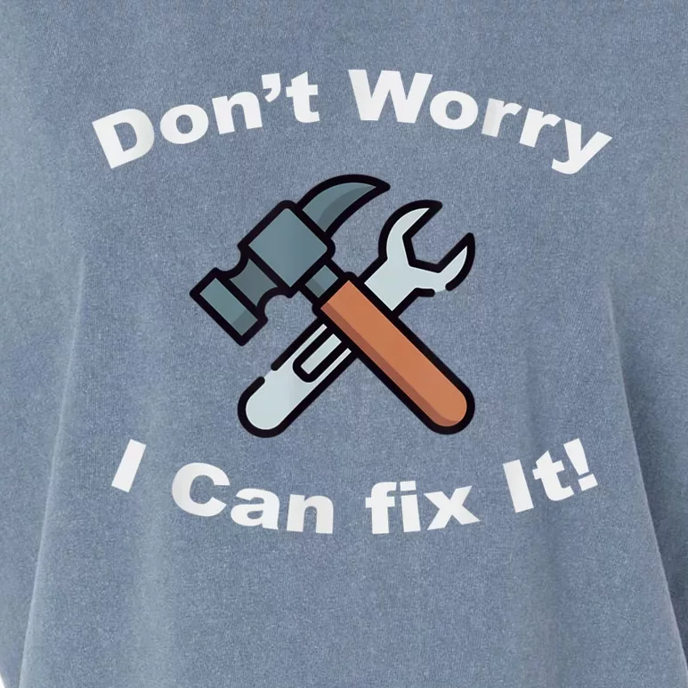 Don't Worry I Can Fix It! Funny Mechanic Ts Garment-Dyed Women's Muscle Tee