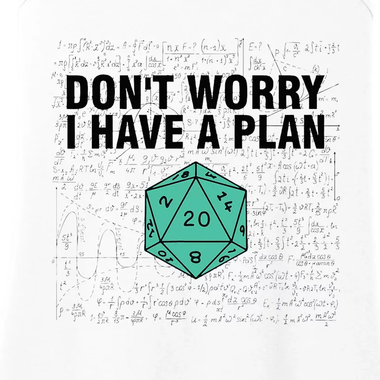 DonT Worry I Have A Plan Funny Dungeon Chaotic Dragon Ladies Essential Tank