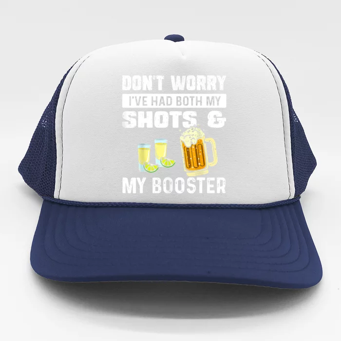 Don't Worry I've Had Both My Shots And Booster Funny Vaccine Trucker Hat