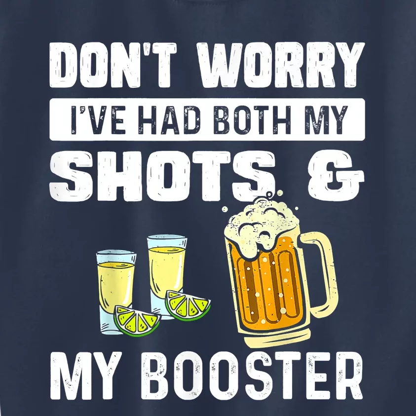 Don't Worry I've Had Both My Shots And Booster Funny Vaccine Kids Sweatshirt