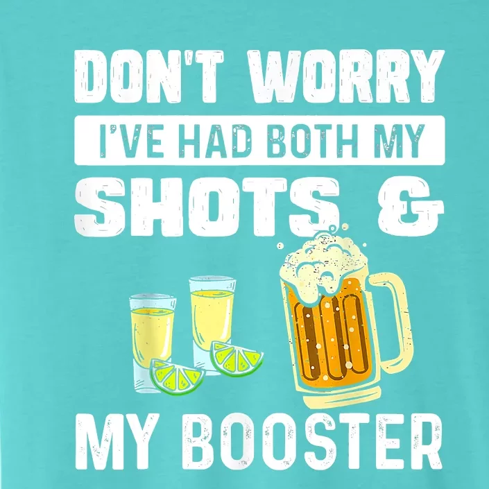 Don't Worry I've Had Both My Shots And Booster Funny Vaccine ChromaSoft Performance T-Shirt