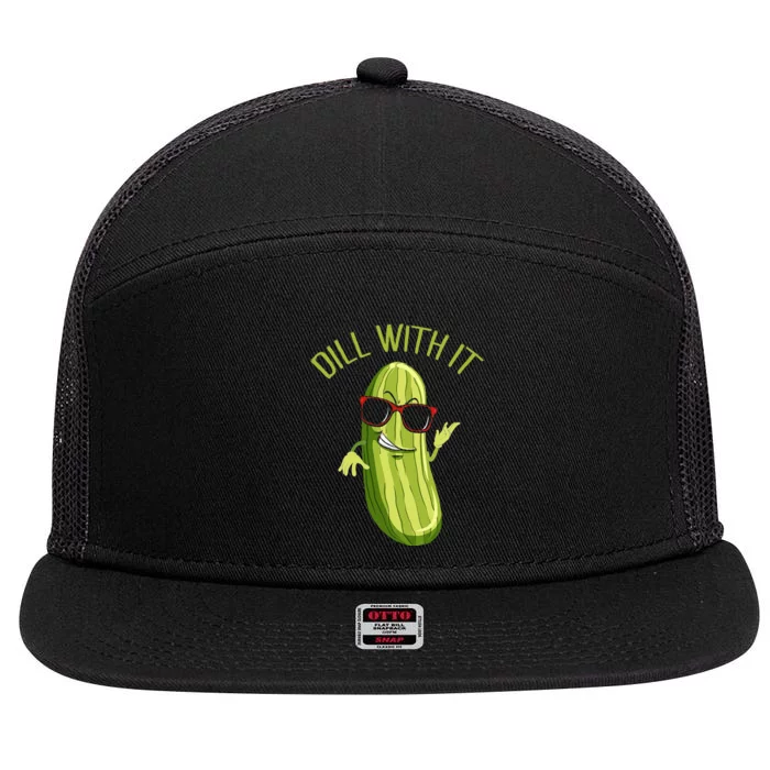 Dill With It Dill Pickle Dill Pickles Dill With It 7 Panel Mesh Trucker Snapback Hat