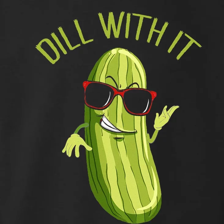 Dill With It Dill Pickle Dill Pickles Dill With It Toddler Hoodie