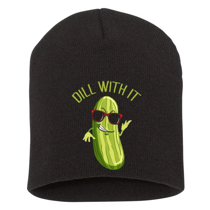 Dill With It Dill Pickle Dill Pickles Dill With It Short Acrylic Beanie