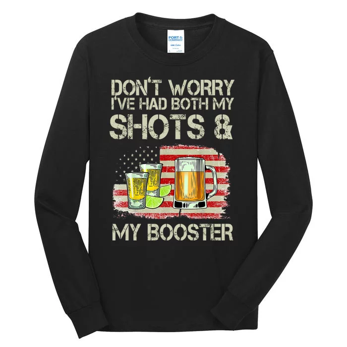 Don't Worry I've Had Both My Shots And My Booster Beer Tall Long Sleeve T-Shirt