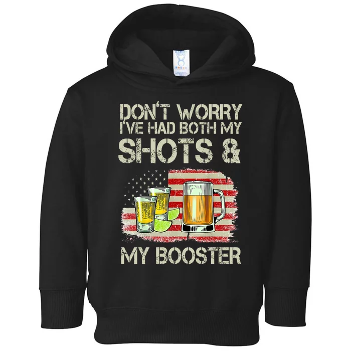 Don't Worry I've Had Both My Shots And My Booster Beer Toddler Hoodie