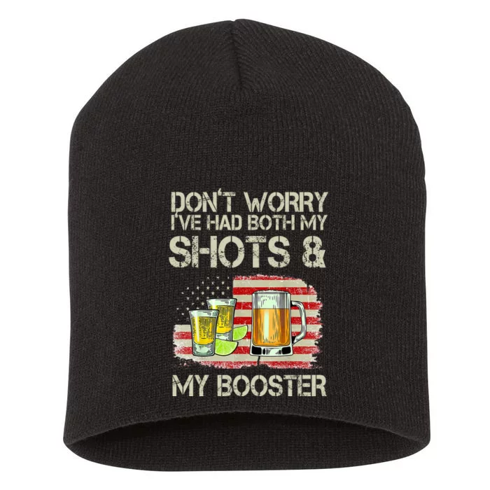 Don't Worry I've Had Both My Shots And My Booster Beer Short Acrylic Beanie