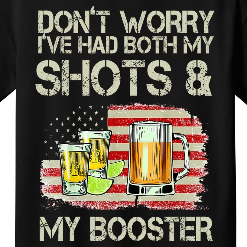 Don't Worry I've Had Both My Shots And My Booster Beer Kids T-Shirt