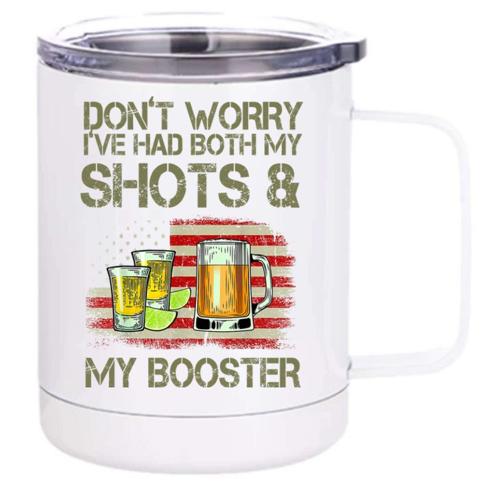 Don't Worry I've Had Both My Shots And My Booster Beer Front & Back 12oz Stainless Steel Tumbler Cup