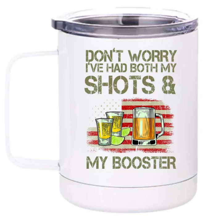 Don't Worry I've Had Both My Shots And My Booster Beer Front & Back 12oz Stainless Steel Tumbler Cup