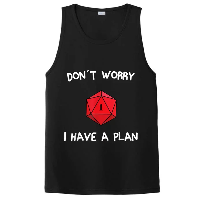 Dont Worry I Have A Plan Roleplaying Dice D20 Game Master Performance Tank