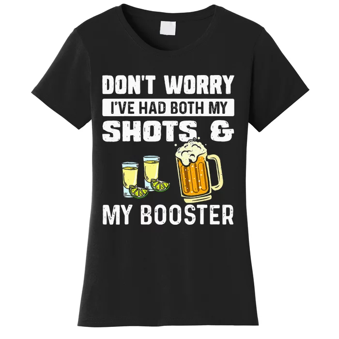 Dont Worry Ive Had Both My Shots And Booster Funny Vaccine Women's T-Shirt