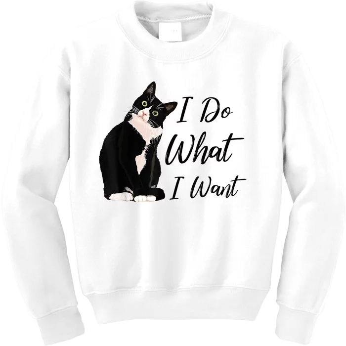 Do What I Want Tuxedo Cat Mom Cute Funny Graphic TShirt Kids Sweatshirt