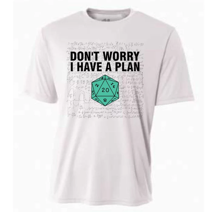 DonT Worry I Have A Plan Funny Dungeon Chaotic Dragon Cooling Performance Crew T-Shirt