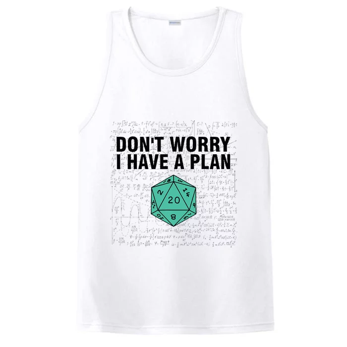 DonT Worry I Have A Plan Funny Dungeon Chaotic Dragon Performance Tank