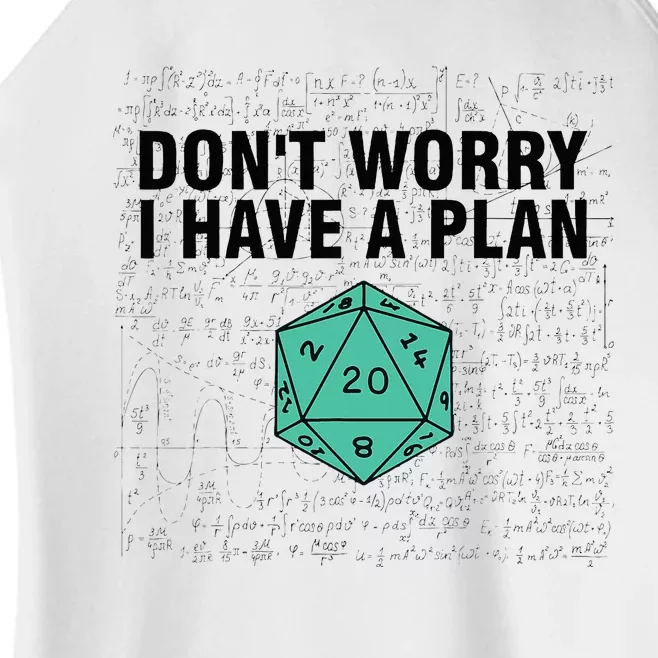 DonT Worry I Have A Plan Funny Dungeon Chaotic Dragon Women’s Perfect Tri Rocker Tank