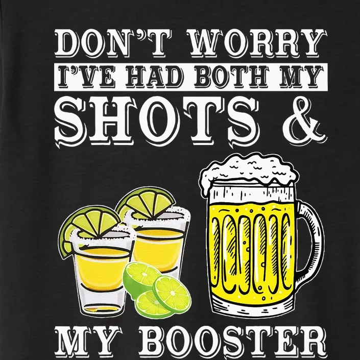 Dont Worry Ive Had Both My Shots And Booster Drinking Team ChromaSoft Performance T-Shirt