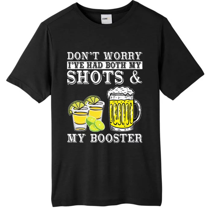 Dont Worry Ive Had Both My Shots And Booster Drinking Team ChromaSoft Performance T-Shirt