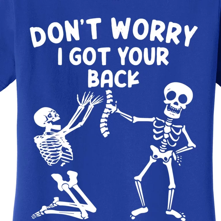 Dont Worry I Got Your Back Funny Halloween Skeleton Cool Gift Women's T-Shirt