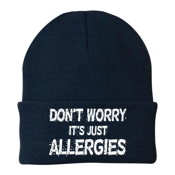 Don't Worry It's Just Allergies Gift Knit Cap Winter Beanie