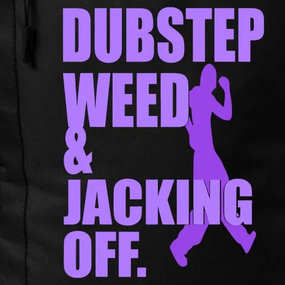 Dubstep Weed & Jacking Off Funny Daily Commute Backpack