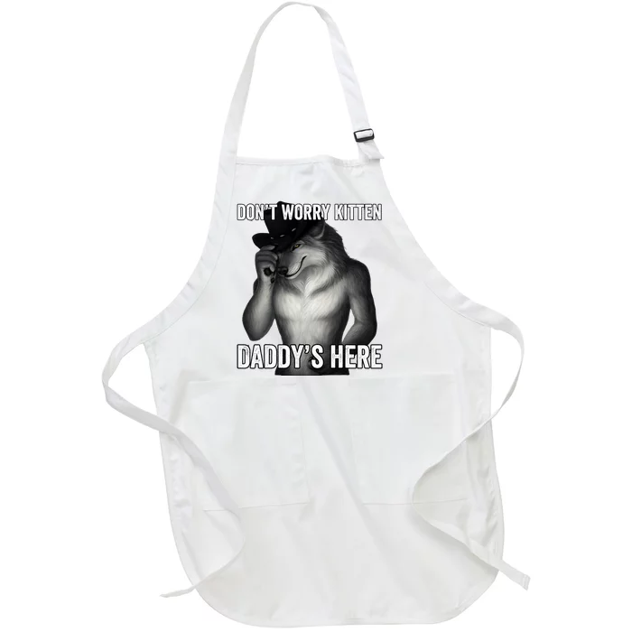 DonT Worry Kitten DaddyS Here Full-Length Apron With Pocket