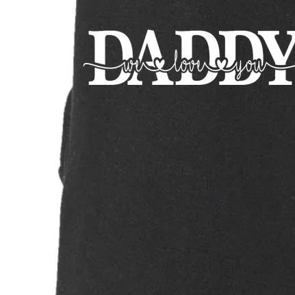 Daddy We Love You Father's Day Doggie 3-End Fleece Hoodie