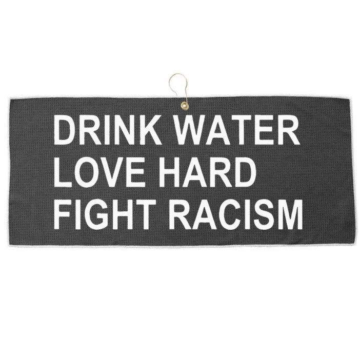 Drink Water Love Hard Fight Racism Large Microfiber Waffle Golf Towel