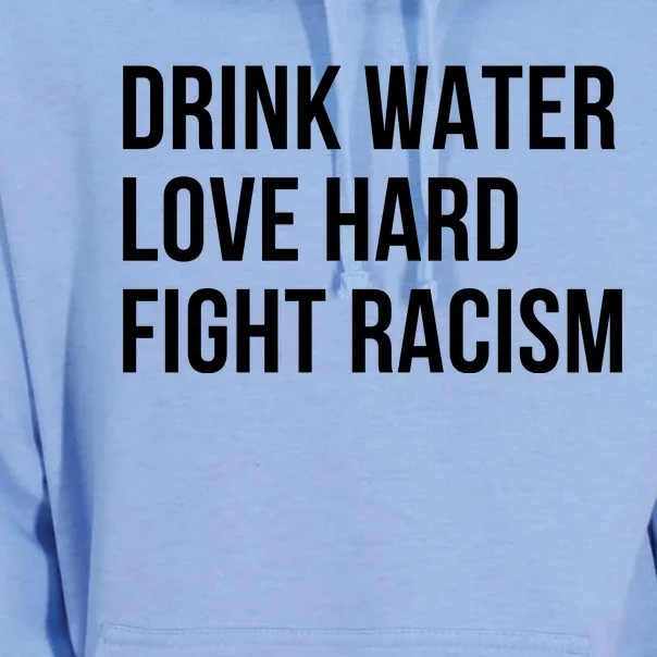 Drink Water Love Hard Fight Racism Motivational Quote Unisex Surf Hoodie