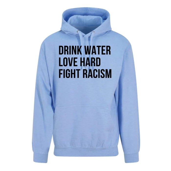 Drink Water Love Hard Fight Racism Motivational Quote Unisex Surf Hoodie