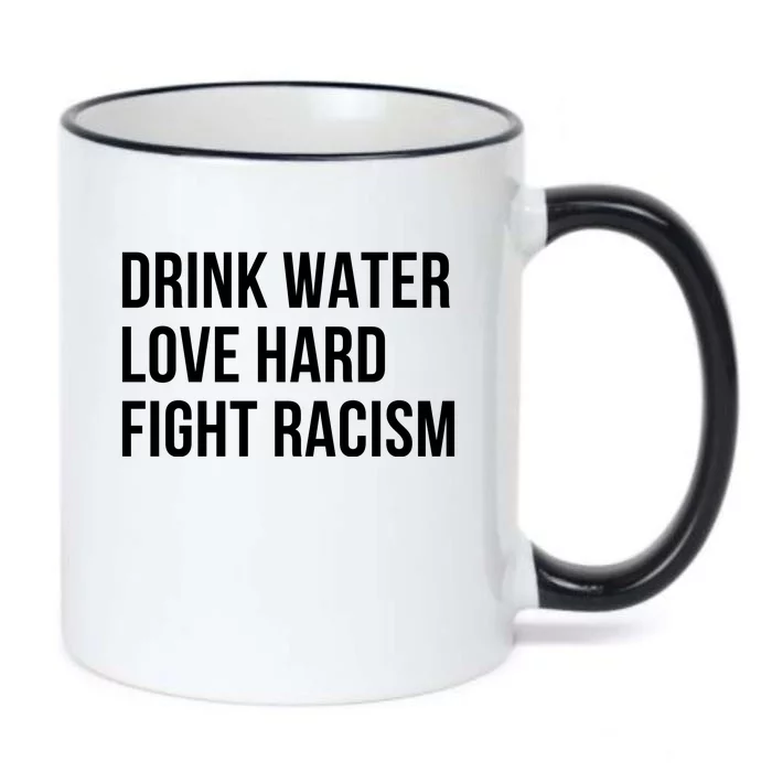 Drink Water Love Hard Fight Racism Motivational Quote Black Color Changing Mug