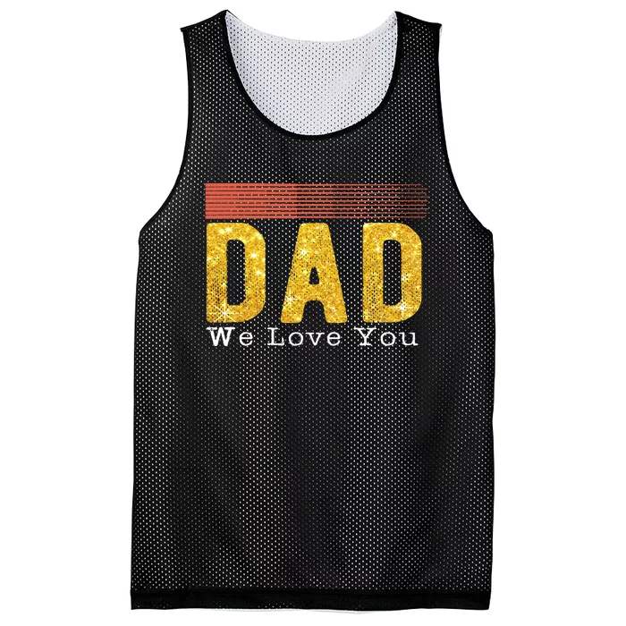 Dad We Love You Fathers Day Funny Retro Vintage Gifts Mesh Reversible Basketball Jersey Tank