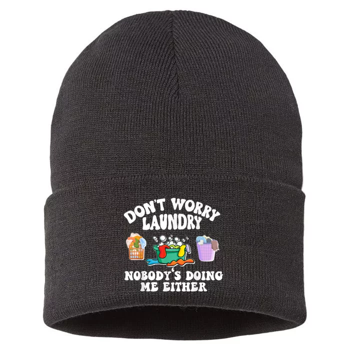 Don't Worry Laundry Nobody's Doing Me Either Funny Sustainable Knit Beanie