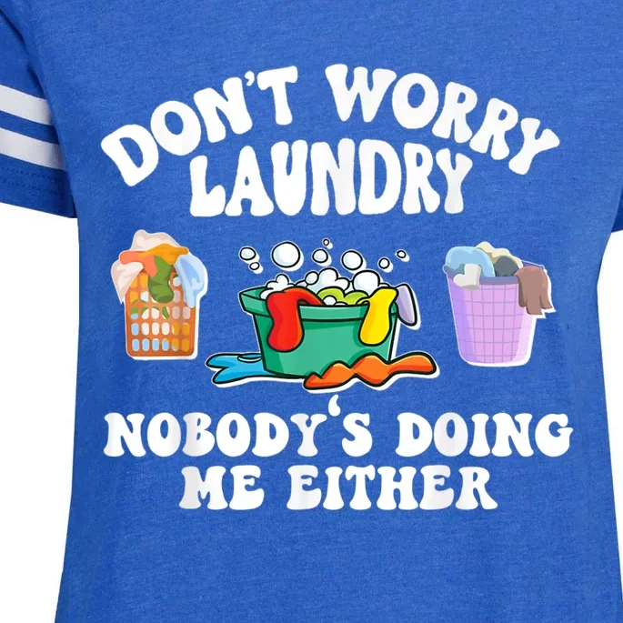 Don't Worry Laundry Nobody's Doing Me Either Funny Enza Ladies Jersey Football T-Shirt