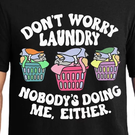 Don't Worry Laundry Nobody's Doing Me Either Funny Premium Pajama Set