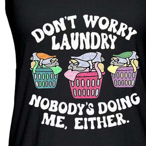 Dont Worry Laundry Nobodys Doing Me Either Funny Ladies Essential Flowy Tank