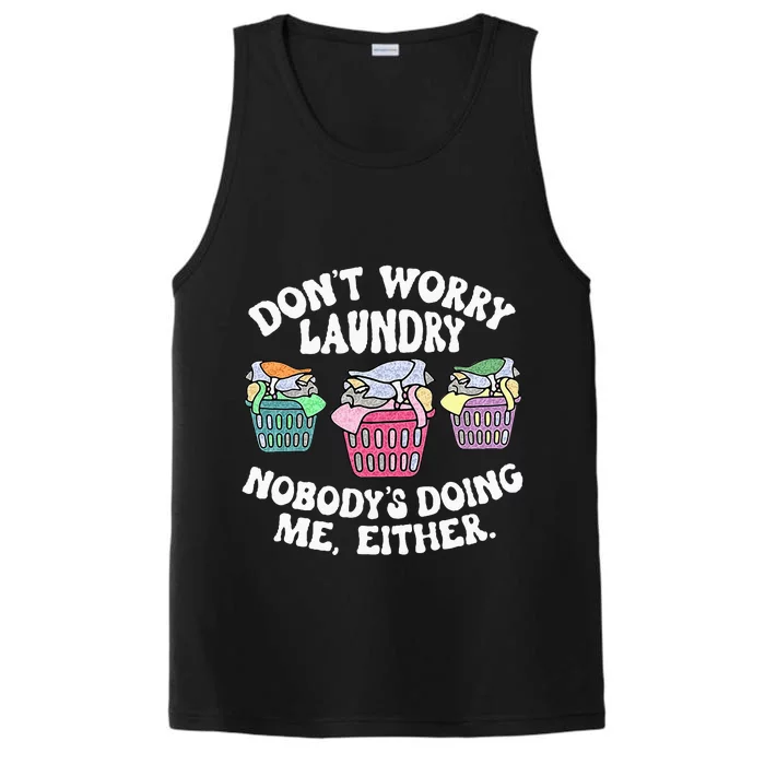 Dont Worry Laundry Nobodys Doing Me Either Funny Performance Tank