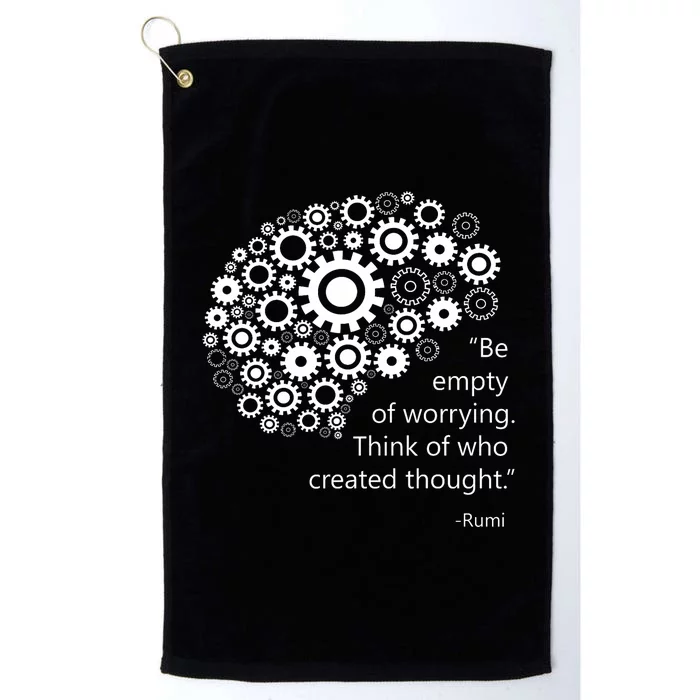 DonT Worry Mind Quote By Rumi Platinum Collection Golf Towel