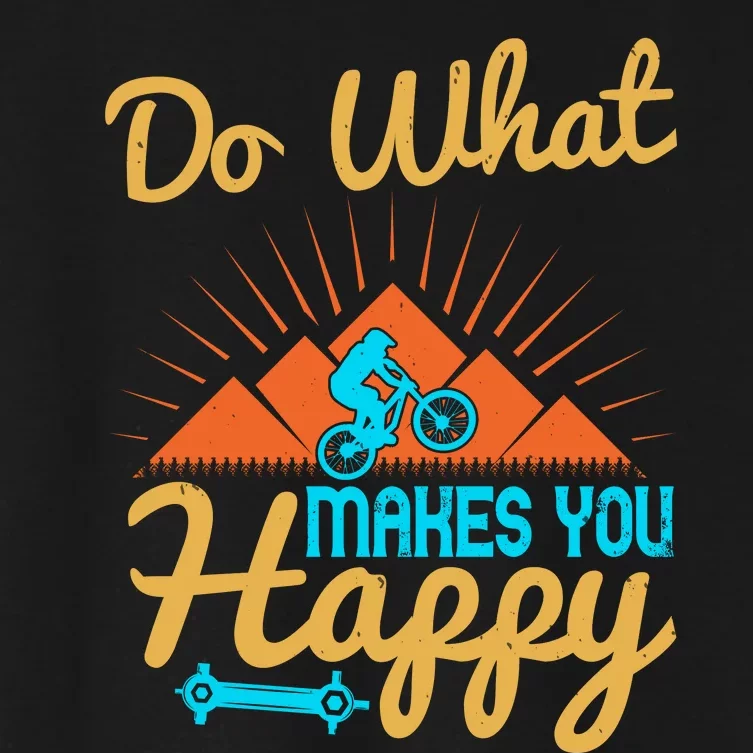 Do What Makes You Happy Mountain Biking Women's Crop Top Tee