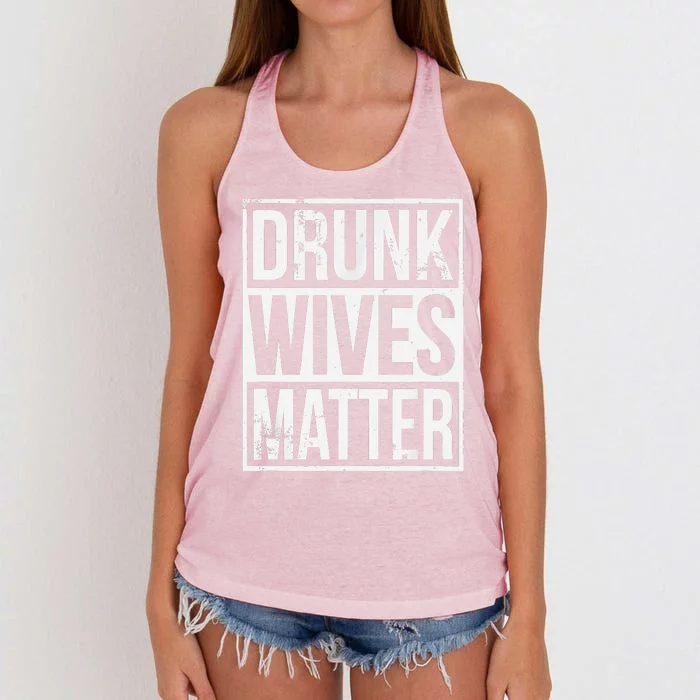 Drunk Wives Matter Funny Drinking Gift Women's Knotted Racerback Tank