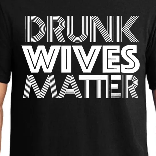 Drunk Wives Matter Shirt Funny Wine Drinking Tee Pajama Set