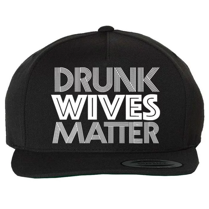 Drunk Wives Matter Shirt Funny Wine Drinking Tee Wool Snapback Cap