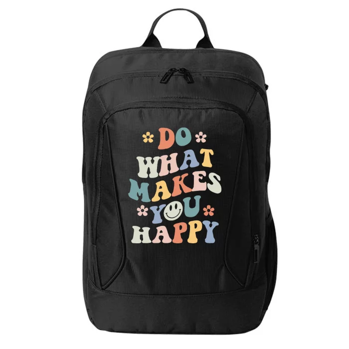 Do What Makes You Happy City Backpack