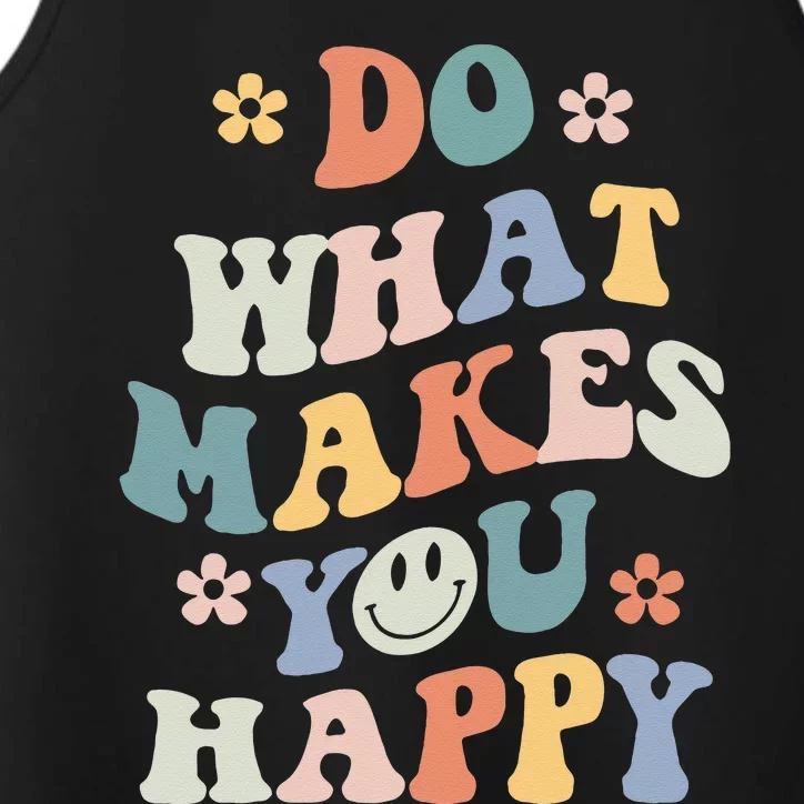 Do What Makes You Happy Performance Tank