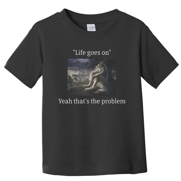 Depressed Wolf Meme Toddler T-Shirt