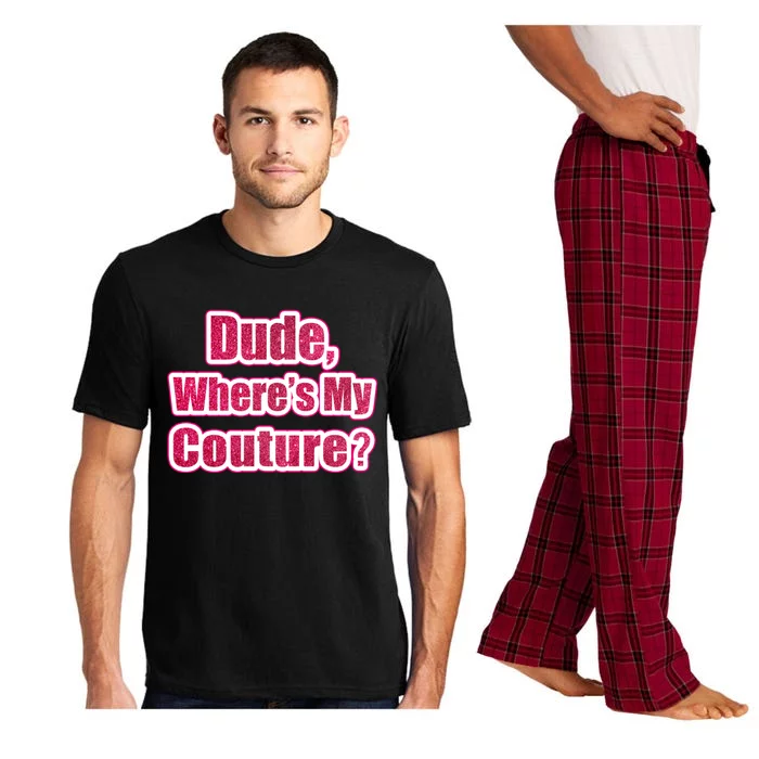 Dude Wheres My Couture Trending Sarcastic Funny Saying Pajama Set