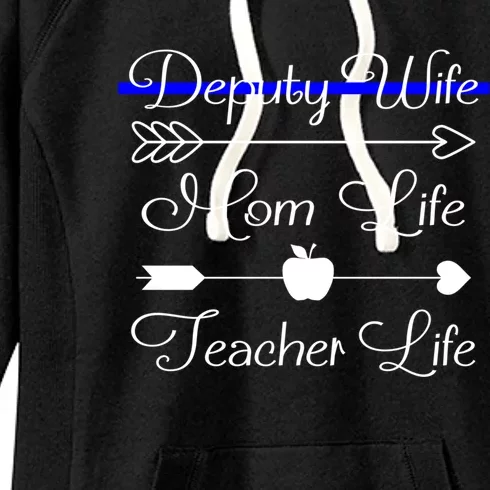 Deputy Wife Mom Life Teacher Life Great Gift Women's Fleece Hoodie