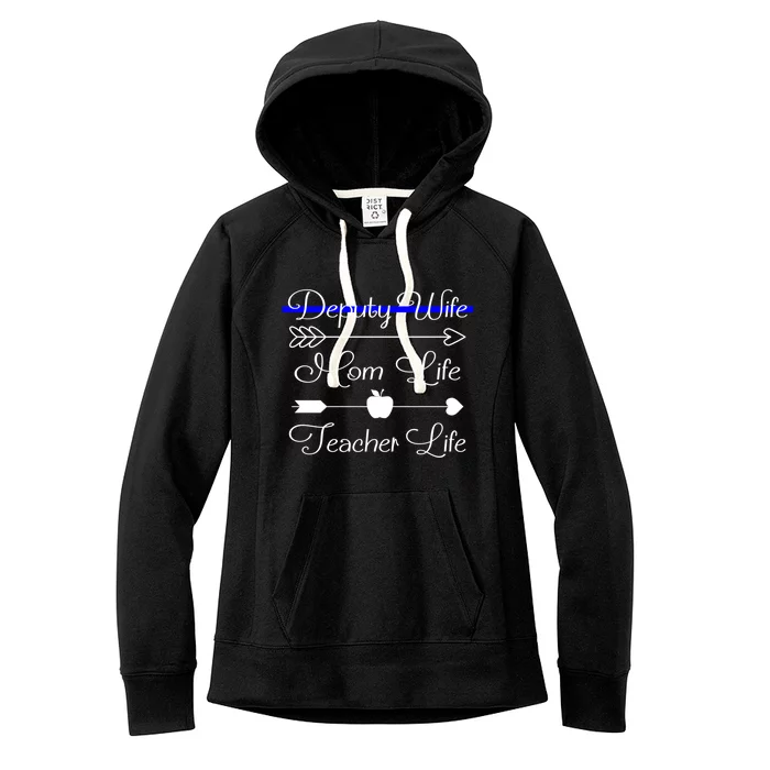 Deputy Wife Mom Life Teacher Life Great Gift Women's Fleece Hoodie