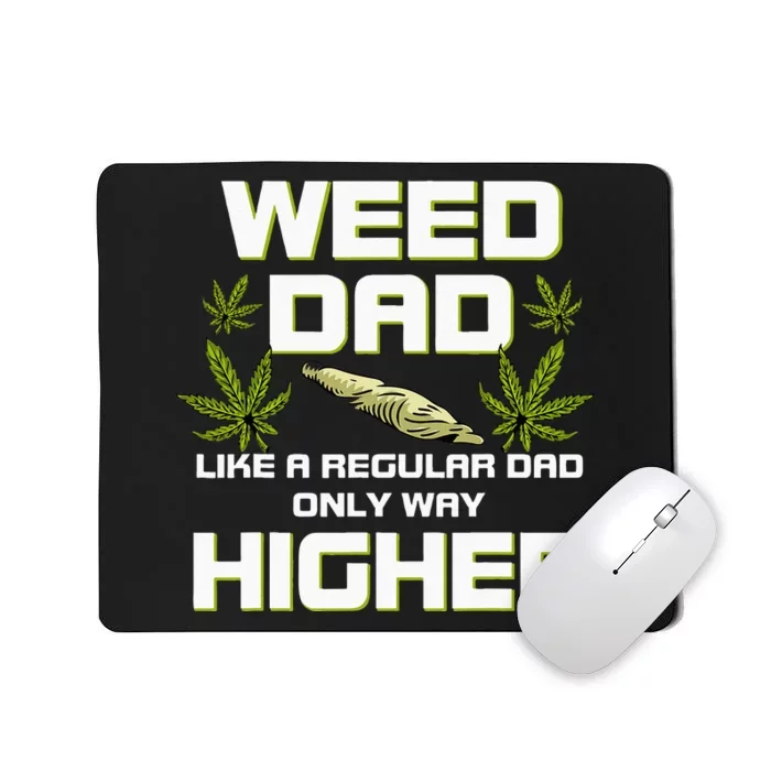 Dad Weed Marijuana Funny 420 Cannabis Gift Fathers Day Mousepad