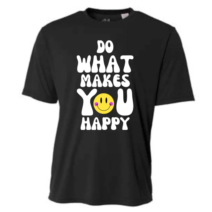 Do What Makes You Happy Funny Quote Cooling Performance Crew T-Shirt